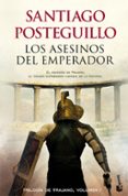 LOS ASESINOS DEL EMPERADOR (TRILOGA DE TRAJANO, 1) de POSTEGUILLO, SANTIAGO 