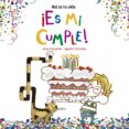 ES MI CUMPLE! de CANYELLES, ANNA  COMOTTO, AGUSTIN 
