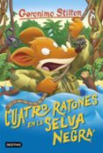 GS 11: CUATRO RATONES EN LA SELVA NEGRA de STILTON, GERONIMO 