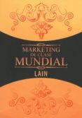 MARKETING DE CLASE MUNDIAL de GARCIA CALVO, LAIN 