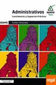 CUESTIONARIOS Y SUPUESTOS PRCTICOS ADMINISTRATIVOS CORTES GENERALES di VV.AA. 
