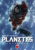 PLANETES: INTEGRAL de YUKIMURA, MAKOTO 