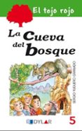 EL TEJO ROJO 5: LA CUEVA DEL BOSQUE de YUGUERO GRANADO, SERGIO 