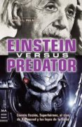 EINSTEIN VERSUS PREDATOR di PALACIOS, SERGIO L. 