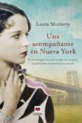 UNA ACOMPAANTE EN NUEVA YORK di MORIARTY, LAURA 