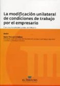 LA MODIFICACION UNILATERAL DE CONDICIONES DE TRABAJO POR EL EMPRE SARIO de TOSCANI GIMENEZ, DANIEL 