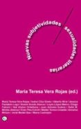 NUEVAS SUBJETIVIDADES / MASCULINIDADES LITERARIAS di VERA ROJAS, MARIA TERESA 