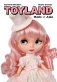 TOYLAND MADE IN ASIA de MEDINA, GUILLEM SIMON, NURIA 