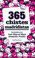 365 CHISTES MADRIDISTAS di POSILLO, ALEJANDRO MATA, JOSE MIGUEL 