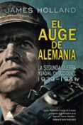 EL AUGE DE ALEMANIA de HOLLAND, JAMES 