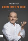 AHORA EMPIEZA TODO di HOMAR I TOBOSO, LLUIS 