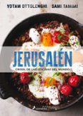 JERUSALEN: CRISOL DE LAS COCINAS DEL MUNDO di OTTOLENGHI , YOTAM TAMIMI , SAMI 