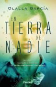 EN TIERRA DE NADIE di GARCIA, OLALLA 