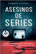 ASESINOS DE SERIES de SANCHEZ, ROBERTO 