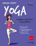 YOGA: DESCUBRA EL BIENESTAR Y LA PAZ INTERIOR! di COLLONGE, JULIETTE 