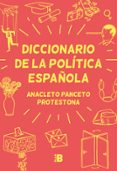 DICCIONARIO DE LA POLITICA ESPAOLA di PROTESTONA #ANACLETO PANCETO 