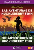 LAS AVENTURAS DE HUCKLEBERRY FINN / THE ADVENTURES OF HUCKLEBERRY FINN (ED. BILINGE ESPAOL - INGLES) de TWAIN, MARK 