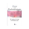 VIVIR CON ENDOMETRIOSIS: UNA GUIA PARA RECUPERAR TU BIENESTAR di COOK, DR. ANDREW S. COOK, DANIELLE 