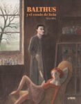 BALTHUS Y EL CONDE DE ROLA de ALBA, TYTO 