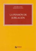 LA PENSION DE JUBILACION di MONEREO PEREZ, JOSE LUIS 