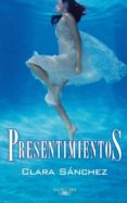 PRESENTIMIENTOS de SANCHEZ, CLARA 