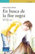 EN BUSCA DE LA FLOR NEGRA de MENDO, MIGUEL ANGEL 