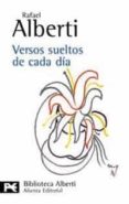 VERSOS SUELTOS DE CADA DIA: PRIMERO Y SEGUNDO CUADERNOS CHINOS (1 979-1982) di ALBERTI, RAFAEL 
