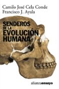 SENDEROS DE LA EVOLUCION HUMANA de AYALA, FRANCISCO  CELA CONDE, CAMILO JOSE 