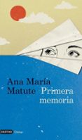 PRIMERA MEMORIA de MATUTE, ANA MARIA 