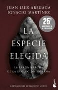 LA ESPECIE ELEGIDA de ARSUAGA, JUAN LUIS 