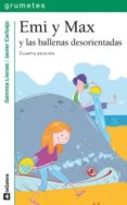 EMI Y MAX Y LAS BALLENAS DESORIENTADAS de LIENAS I MASSOT, GEMMA  CARBAJO, JAVIER 