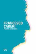 PASEAR, DETENERSE di CARERI, FRANCESCO 