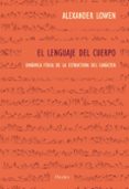EL LENGUAJE DEL CUERPO de LOWEN, ALEXANDER 