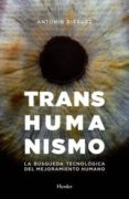 TRANSHUMANISMO de DIEGUEZ, ANTONIO 