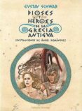 DIOSES Y HEROES DE LA ANTIGUA GRECIA (6 ED.) de SCHWAB, GUSTAVDOMINGUEZ, ANGEL