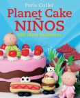 PLANET CAKE NIOS. 680 IDEAS BRILLANTES de CUTLER. PARIS 