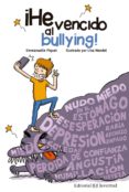 HE VENCIDO AL BULLYING! de PIQUET, EMMANUELLE MANDEL, LISA 