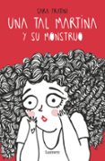 UNA TAL MARTINA Y SU MONSTRUO di FRATINI, SARA 