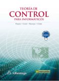 TEORIA DE CONTROL PARA INFORMATICOS di FUSARIO, RUBEN JORGE CROTTI, PATRICIA S. BURSZTYN, ANDRES P.M. 