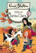 SANTA CLARA N 6: KITTY EN SANTA CLARA de BLYTON, ENID 