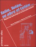 TALIN, TOLON, SE ABRE EL TELON: MAESTRAS/OS TEATRERAS/OS EN LA ES CUELA INFANTIL de RODRIGUEZ BARTOLOME, MARTA  ROSA, MARINA DE LA 