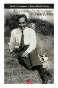 CONVERSACIONES SOBRE XAVIER ZUBIRI di COROMINAS, JORDI 