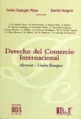 DERECHO DEL COMERCIO INTERNACIONAL: MERCOSUR-UNION EUROPEA di ESPLUGES MOTA, C. 
