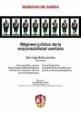 REGIMEN JURIDICO DE LA RESPONSABILIDAD SANITARIA de BELLO JANEIRO, DOMINGO 