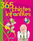 365 CHISTES INFANTILES di VV.AA. 