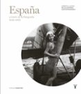 ESPAA: A TRAVES DE LA FOTOGRAFIA (1839-2010) de CASTELLOTE, ALEJANDRO  CANAL, JORDI 