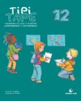 TIPI TAPE 12 (CUADERNO LEER ESCRIBIR INFANTIL) di VV.AA