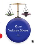 VALORES ETICOS 2 ESO ED 2016 di VV.AA. 