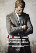DISCURSOS (1960-1963): UNA PRESIDENCIA PARA LA HISTORIA de KENNEDY, JOHN FITZGERALD 