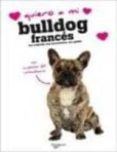 EL BULLDOG FRANCES di FRANOISE, GIRARD 
